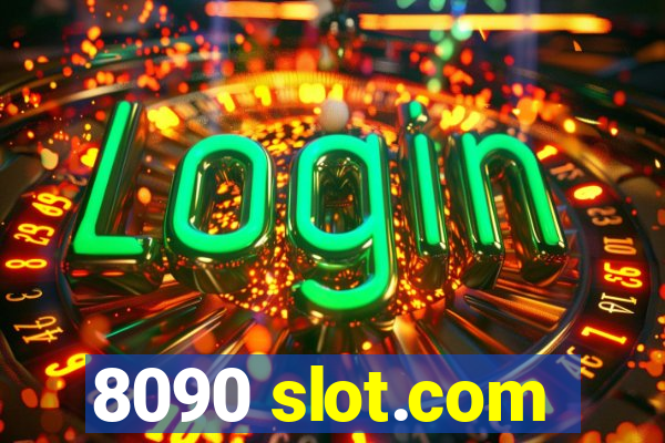 8090 slot.com